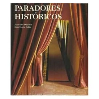 Paradores históricos. Lunwerg Editores.